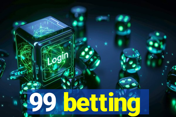 99 betting